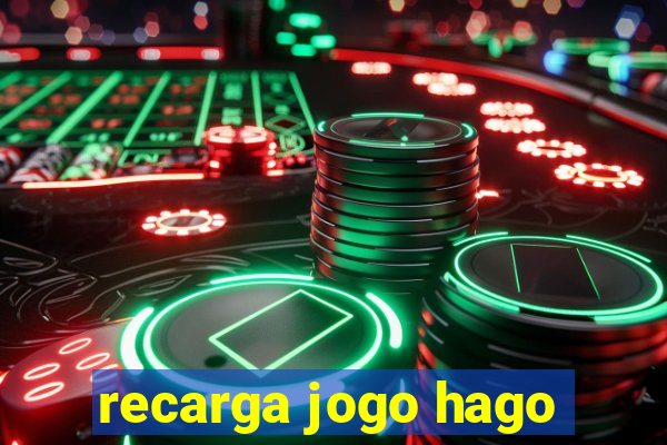 recarga jogo hago